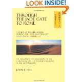Through the Jade Gate to Rome A Study of the Silk Routes during the 
