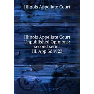 Illinois Appellate Court Unpublished Opinions second series. Ill. App 