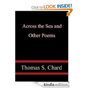 Across the Sea and Other Poems Thomas S. Chard  Kindle 