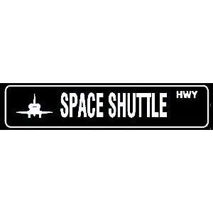  SPACE SHUTTLE HWY nasa aircraft street sign Home & Garden