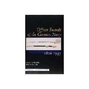  Officer Swords of the German Navy, 1806   1945 [Hardcover 