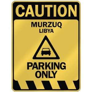  CAUTION MURZUQ PARKING ONLY  PARKING SIGN LIBYA