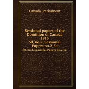  Sessional papers of the Dominion of Canada 1915. 50, no.2 
