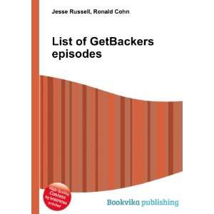  List of GetBackers episodes Ronald Cohn Jesse Russell 