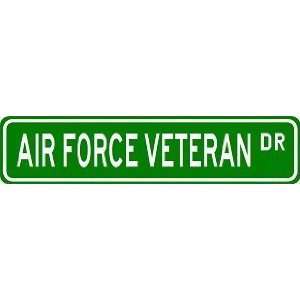  AIR FORCE VETERAN Street Sign ~ Custom Aluminum Street 