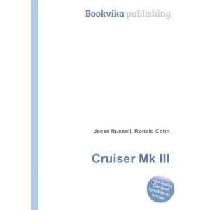  Cruiser Mk III Ronald Cohn Jesse Russell Books