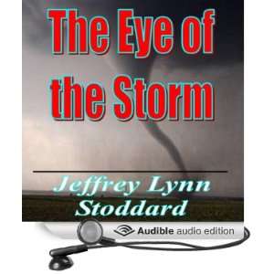  The Eye of the Storm (Audible Audio Edition) Jeffrey Lynn 