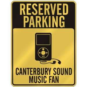  RESERVED PARKING  CANTERBURY SOUND MUSIC FAN  PARKING SIGN 