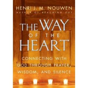  The Way of the Heart [Paperback] Henri J. M. Nouwen 