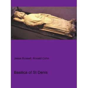  Basilica of St Denis Ronald Cohn Jesse Russell Books