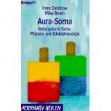 Aura Soma. Heilung durch Farbe, Pflanzen  und Edelsteinenergie.von 