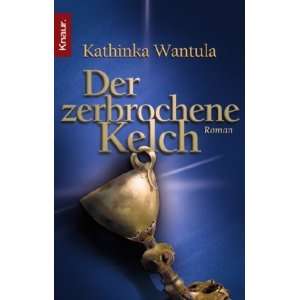 Der zerbrochene Kelch  Kathinka Wantula Bücher