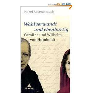   und Wilhelm von Humboldt  Hazel Rosenstrauch Bücher