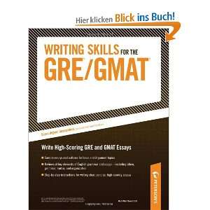 Writing Skills for the GRE & GMAT Write High Scoring GRE and GMAT 