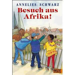Besuch aus Afrika  Annelies Schwarz Bücher