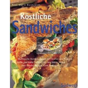 Köstliche Sandwiches  Rose M. Donhauser Bücher