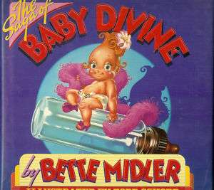 The Saga of Baby Divine by Bette Midler   Hand Signed  