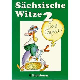 So ä Gagsch   Sächsische Witze  Hrg. Bernd Lutz Lange 