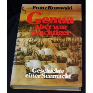 Genua aber war mächtiger (E3H)  Franz Kurowski Bücher