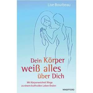   zu einem kraftvollen Leben finden  Lise Bourbeau Bücher