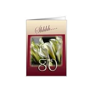  80th Surprise Birthday Party Invitation   white callas 