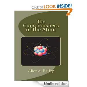 The Consciousness of the Atom Alice A. Bailey  Kindle 