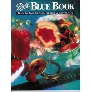Ball Blue Book Guide to Canning,Freezing and Dehydration Altria 