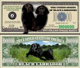 You get 2  Black Labrador Dog  Dollar Bill for only $ 1.00 plus 