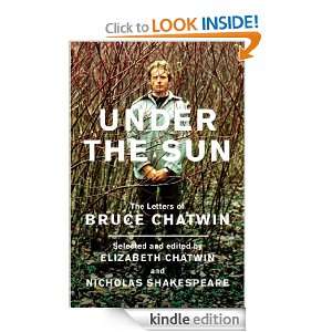  Under The Sun eBook Bruce Chatwin, Selected and Edited by 