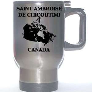   SAINT AMBROISE DE CHICOUTIMI Stainless Steel Mug 