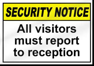 All Visitors Must Report To Reception Security Sign  