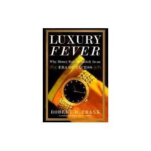  FeverWhy Money Fails to Satisfy in an Era of Excess[Hardcover,1999 