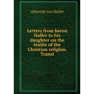   the Christian religion. Transl Albrecht von Haller  Books