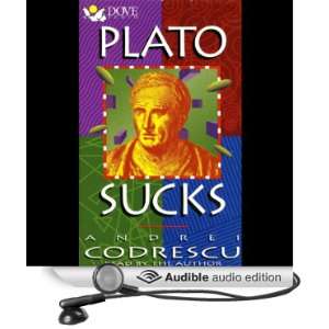    Plato Sucks (Audible Audio Edition) Andrei Codrescu Books
