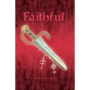  Faithful (9780595314102) Anita Louise Johnson Books