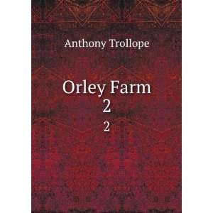  Orley Farm. 2 Anthony Trollope Books