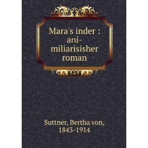   inder  ani miliarisisher roman Bertha von, 1843 1914 Suttner Books