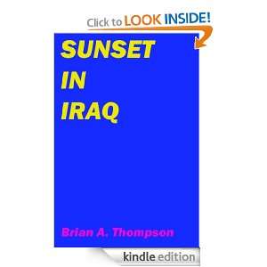 Sunset in Iraq Brian A. Thompson  Kindle Store