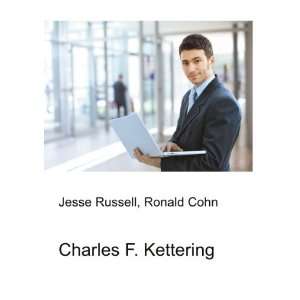  Charles F. Kettering Ronald Cohn Jesse Russell Books