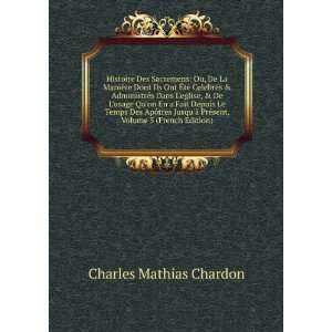   PrÃ©sent, Volume 5 (French Edition) Charles Mathias Chardon Books