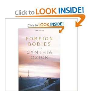  Foreign Bodies [Hardcover] CYNTHIA OZICK Books