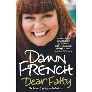  Dear Fatty [Paperback] Dawn French Books