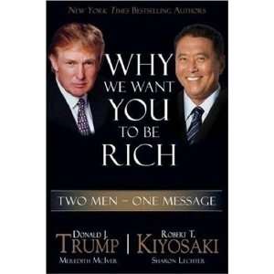 By Donald Trump, Robert T. Kiyosaki Why We Want You to Be Rich Two 