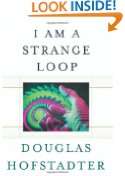   and Anthony D. Williams I Am a Strange Loop by Douglas Hofstadter