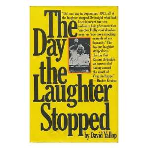 The Day the Laughter Stopped  the True Story of Fatty Arbuckle 
