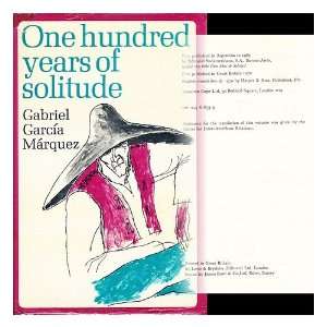  One hundred years of solitude / (by) Gabriel Garcia Marquez 