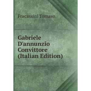 Gabriele Dannunzio Convittore (Italian Edition) Fracassini Tomaso 