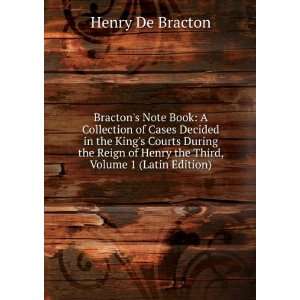   of Henry the Third, Volume 1 (Latin Edition) Henry De Bracton Books