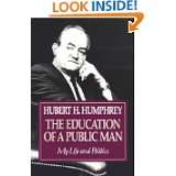   Public Man My Life and Politics by Hubert H. Humphrey (Sep 17, 1991