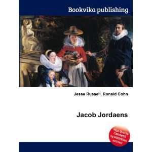  Jacob Jordaens Ronald Cohn Jesse Russell Books